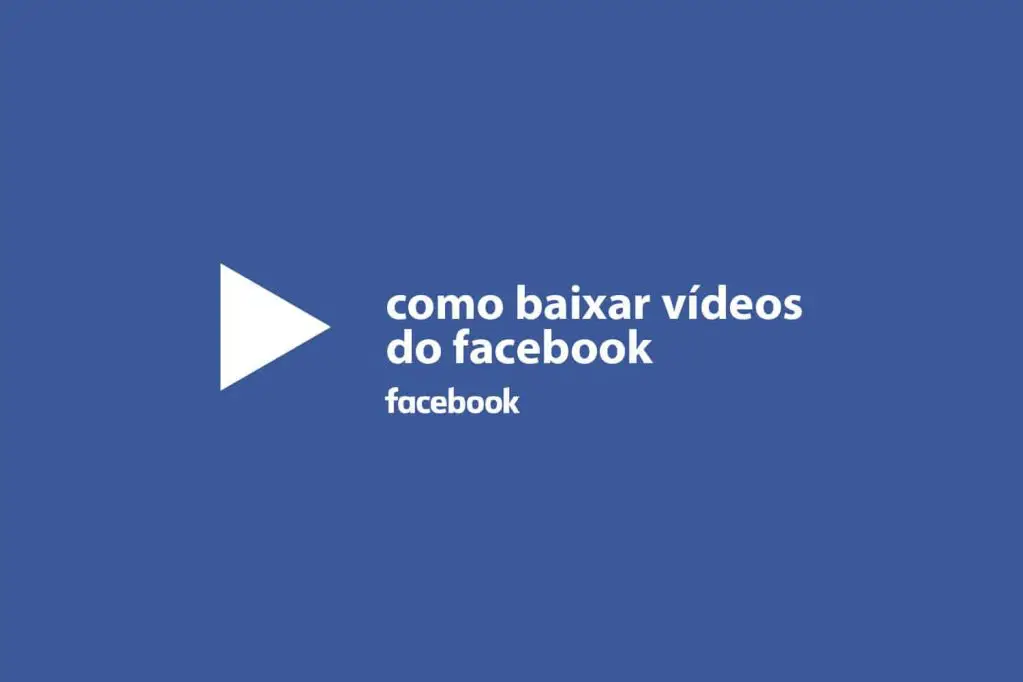 Baixar vídeos do Facebook